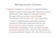 Multiprocessor Systems - Computer Science | UMass …bill/cs515/Multiprocessor_Systems.pdfMultiprocessor Systems • Tightly Coupled vs. Loosely Coupled Systems – tightly coupled