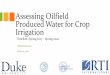 Assessing Oilfield Produced Water for Crop Irrigation Oilfield Produced Water for Crop Irrigation ... • Analysis of OPW for salts, ... a wide spectrum of inorganic elements, 