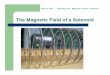 The Magnetic Field of a Solenoid - Memorial ??Physics 1051 Laboratory #5 Magnetic Field of a Solenoid Part III:Apparatus and Setup The Magnetic Field Sensor The magnetic field sensor
