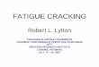 FATIGUE CRACKING Robert L. Lytton cracking robert l. lytton cracking in asphalt pavements pavement performance prediction symposium 2007 western research institute laramie, wyoming