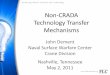 Non-CRADA Technology Transfer Mechanismsglobals.federallabs.org/pdf/2011/04_MON01_Dement.pdf · Non-CRADA Technology Transfer Mechanisms ... with small business firms” or educational