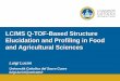 LC/MS Q-TOF-Based Structure Elucidation and Profiling in ... · PDF fileLC/MS Q-TOF-Based Structure Elucidation and Profiling in Food and Agricultural Sciences Luigi Lucini Università