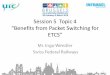 Session 5 Topic 4 - ERTMS Conference 2016 TRAU MSC MSS/ MGW PCU SGSN GGSN RBC ISD N ... IP Pack et D ata Netw ork (s) PS/ CS ETCS Um Abis At er A Gb Gn/ Gp I Fix-PS I Fix-CS I GSM