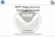 NPP Data Access Through · NPP Data Access Through CLASS Axel Graumann NOAA/NESDIS/NCDC Climate Services and Monitoring Division NPP Data for Archive •Operational Data •Visible/Infrared