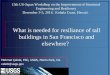 What is needed for resiliance of tall buildings in San ... · PDF filecelebi@usgs.gov What is needed for resiliance of tall buildings in San Francisco and elsewhere? 2 •The owner