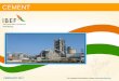 CEMENT - IBEF · PDF fileThe environment-friendly blended cement is more cost-efficient to produce, as it requires lesser input of clinker and energy In August 2016, cement production