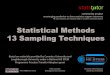 Statistical Methods 13 Sampling  · PDF file13 Sampling Techniques ... " Quota sampling: The interviewer has been given quotas to fill from specified subgroups of the population,