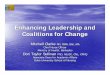 Enhancing Leadership and Coalitions for Changenursing.duke.edu/sites/default/files/centers/ogachi/dr_dori... · change, including coalitions ... evidence-based model/programs for