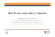 Adult Immunization Update - nmqf.orgto&collect&and&track&adult&immunization&data.&& & Objective5: ... Indicator& Baseline& Data&Source Percentageofsurveyedadultswhobelievetheyare
