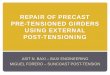 REPAIR OF PRECAST PRE-TENSIONED GIRDERS … Convention/PTI2012...repair of precast pre-tensioned girders using external post-tensioning ... laketown wharf retrofit 7 . existing structure