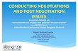 CONDUCTING NEGOTIATIONS AND POST … 5-Conducting...CONDUCTING NEGOTIATIONS AND POST NEGOTIATION ISSUES TRAINING COURSE ON “NVIRONMNTAL GOOS AN SRVIS NGOTIATIONS” 10-11 AUGUST
