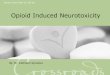 Opioid Induced Neurotoxicity - CrossRoads Hospice of ... and symptoms of Opioid Induced Neurotoxicity. Expect more from us. We do. Case Study: ... â€¢ As you were escalating the