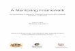 A Mentoring Framework - Queensland Health · PDF fileA mentoring framework assists with ... Buddying is a system primarily used to meet orientation needs rather than comprehensive
