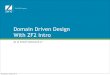 Domain Driven Design With ZF2 Intro - Zend the PHP · PDF fileDomain Driven Design With ZF2 Intro ... domain and can be used to solve problems related to that domain. ... Most airlines