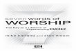 Seven Words of Worship - LifeWay · PDF filevi seven words of worship Love Song of Worship: “Life and Breath” 97 16. Love Came Down 99 17. Worship: Our Response to God’s Great