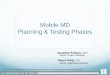 Mobile MD Planning & Testing Phases - Penn Medicine MD - Testing...Mobile MD Planning & Testing Phases Suzanne Kelson, MPH ... Allscripts Clinical Documentation/ Information Systems