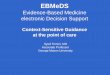 EBMeDS - WorldVistAworldvista.org/.../conference_presentations/21st_VCM_GMU/EBMeDS.pdfEBMeDS Local Service Electronic Health Record VistA EHR Database ... Developing a Model Program