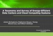 A Taxonomy and Survey of Energy-Efficient Data … Centers and Cloud Computing Systems ... –SPM mainly focuses on optimizing the ... A Taxonomy and Survey of Energy-Efficient Data