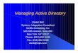Managing Active Directory - ClassicCMP Active Directory Daniel Bell Systems Integration Consultant Melillo Consulting, Inc 545 Fifth Avenue, Suite 600 New York, NY 10017 Phone: (212)