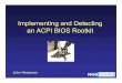 Implementing and Detecting an ACPI BIOS · PDF filean ACPI BIOS Rootkit ... Star Guidelines Advanced Power Management (APM) ... Runtime Analysis. Hardware Mitigations Prevent Reflashing
