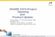 SHARE CICS Project Opening and Product Updatenersp.nerdc.ufl.edu/~sfware/share115/po_sfw.pdf · SHARE CICS Project Opening and Product Update Steve Ware, ... CICSplex SM 5 6 17% 18%