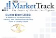 Super Bowl 2016 - markettrack.com ... “The Bud Light Party Teaser 2 ... Black Friday vs. Sunday Prior to Super Bowl 2016 11/26/2015 1/31/20165