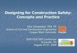 Designing for Construction Safety: Concepts and Practice for... · Designing for Construction Safety: Concepts and Practice John Gambatese, PhD, PE School of Civil and Construction