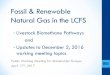 Fossil & Renewable Natural Gas in the LCFS & Renewable Natural Gas in the LCFS ... GHG sources and sinks; for example, emissions from enteric fermentation are considered outside the