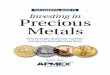 THE ESSENTIAL GUIDE TO Investing in Precious Metals Essential Guide to Investing in Precious Metals | 3 ... Gold Shines Through History ... the analysis that you have to do every time