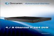 4 / 8 Channel H.264 DVR - swann.com · PDF fileDetail Files and Log List 34 USB Backup 35 Playback 37 ... Your DVR needs to be located in a central location to allow you maximum options