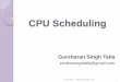 CPU Scheduling - · PDF fileCPU Scheduling Scheduling refers to selecting a process, from many ready processes, that is to be next executed on CPU. In multiprogramming environment,