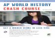 AP World History Crash Course - Davis School · PDF fileREA: THE TEST PREP AP TEACHERS RECOMMEND AP WORLD HISTORY CRASH COURSE Joy P. Harmon, M.Ed GET A HIGHER SCORE IN TIME Fully
