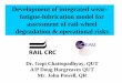 Development of integrated wear- fatigue-lubrication model ... · PDF fileDevelopment of integrated wear-fatigue-lubrication model for assessment of rail-wheel degradation & operational