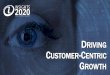 DRIVING CUSTOMER ENTRIC GROWTH - Utenti …bko.upa.it/static/upload/i20/i2020storyamasummit29sept15present... · Micro-targeting Full 1-to-1 22 . Key Dimensions of Customer Centric
