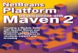 NetBeans Platform Maven2 Development withnetbeans.org/download/magazine/04/nbmag4-modulesmaven.pdfexample for configuration management. As a result, we have a new project in Net-Beans,