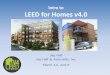 Demystifying LEED for Homes v4 - GreenHome Institute for Homes v4.0 Jay Hall Jay Hall & Associates, Inc. March 18, 2015 Education Provider Formerly Founded 2000 LEED for Homes Provider