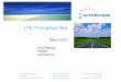 LTE Throughput Test - Wireless Personal Testbeds - … LTE Throughput Test •Informal drive-through testing of initial Verizon LTE deployments in the Boston area •Measure throughput