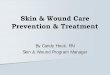 Skin & Wound Care Prevention & Treatment - Napa Valley ... · PDF fileSkin & Wound Care Prevention ... – does not blanch – Becomes paleunder applied light pressure. ... Purple