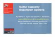 Sulfur Capacity - Refining Communityrefiningcommunity.com/wp-content/presentations/Galveston-2016/SRU/... · Sulfur Capacity INFRASTRUCTURE Expansion Options MINING & METALS NUCLEAR,