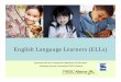 English Language Learners (ELLs) · PDF fileDeveloped by the Connecticut RESC Alliance ... English Language Learners (ELLs) 2009English Language Learners ... • Study guides