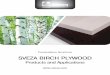 SVEZA BIRCH PLYWOOD - Eximcorp India Pvt · PDF fileSVEZA BIRCH PLYWOOD ... SVEZA group is a Russian company, the world leader in the birch plywood ... of resin-treated paper that