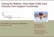 Caring for Babies: How State Child Care Policies Can ... · PDF file Caring for Babies: How State Child Care Policies Can Support Continuity. 2011 NAEYC Annual Conference. November