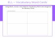 ELL – Vocabulary Word Cards - Texthelp · PDF fileELL – Vocabulary Word Cards Using Word, create a 2x2 Table for Vocabulary Word and categories for Memory Clues: