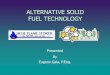ALTERNATIVE SOLID FUEL TECHNOLOGY - …home.cc.umanitoba.ca/~bibeauel/research/lunchbag/Eugene.pdfalternative solid fuel technology presented by eugene gala, p.eng. topics of discussion