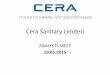 Cera Sanitary Limited The strong and wide spread marketing and distribution channel has been a major contributing ... EPS (in ˆ) 25.32 36.51 41.02 53.36 Adjusted EPS 