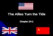 The Allies Turn the Tide - Phillipsburg School District ... · PDF fileHow did the Allies turn the tide against ... zThis is the true turning point of ... When Stalingrad falls you