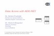 Data Access with ADO - · PDF fileData Access with ADO.NET Dr. Herbert Praehofer Institute for System Software Johannes Kepler University Linz Dr. Dietrich Birngruber Software Architect