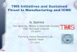 TMS Initiatives and Sustained Thrust in …chimad.northwestern.edu/docs/SRG2014/SRG2014_Spanos.pdfTMS Initiatives and Sustained Thrust in Manufacturing and ICME 1 ... set up meetings