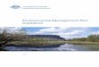 Environmental Management Plan Guidelines · PDF file2.3 Cross-referencing 4 ... Environment Protection and Biodiversity Conservation Act 16 ... 6 /Environmental Management Plan Guidelines
