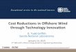 Cost Reductions in Offshore Wind through Technology Innovation · PDF file · 2017-01-03flutter, manufacturing cost ... Comparison of HAWT and VAWT M achines for Offshore Deployment